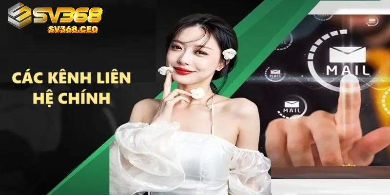Các kênh liên hệ SV368 chính thống
