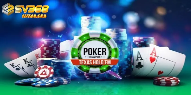 Luật chơi Poker SV368: Nắm bắt để trở thành cao thủ